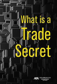 Cover image for What is a Trade Secret