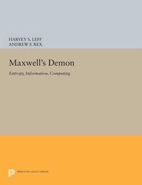 Cover image for Maxwell's Demon: Entropy, Information, Computing