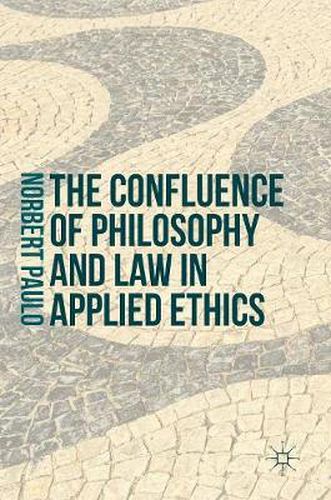 Cover image for The Confluence of Philosophy and Law in Applied Ethics