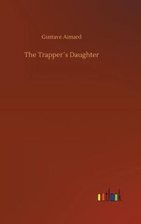 Cover image for The Trappers Daughter