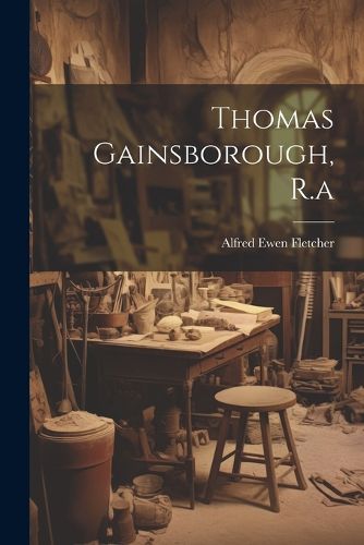 Cover image for Thomas Gainsborough, R.a