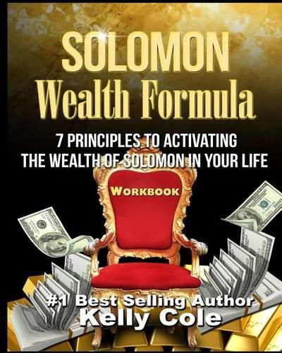 Cover image for Solomon Wealth Formula Workbook: 7 Principles To Activating The Wealth Of Solomon In Your Life (Workbook)