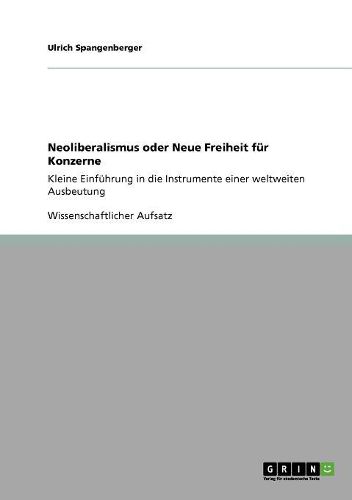 Cover image for Neoliberalismus Oder Neue Freiheit Fur Konzerne