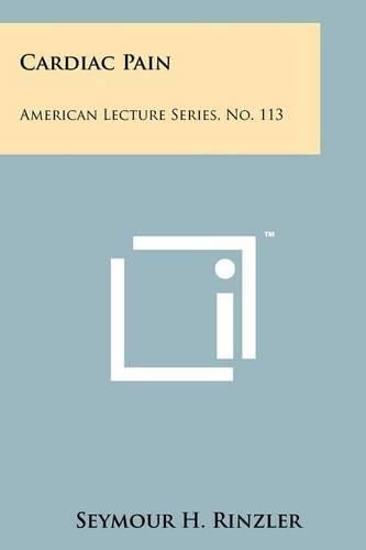 Cover image for Cardiac Pain: American Lecture Series, No. 113