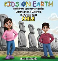 Cover image for Kids On Earth A Children's Documentary Series Exploring Human Culture & The Natural World - Chile