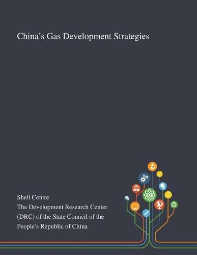 Cover image for China's Gas Development Strategies