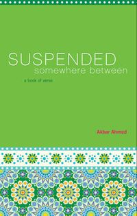 Cover image for Suspended Somewhere Between: A Book of Verse