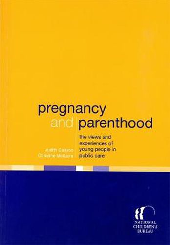 Cover image for Pregnancy and Parenthood: The views and experiences of young people in public care
