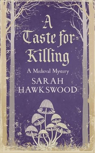Cover image for A Taste for Killing: The intriguing mediaeval mystery series