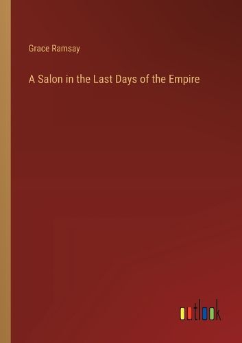 A Salon in the Last Days of the Empire