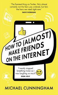 Cover image for How to (Almost) Make Friends on the Internet