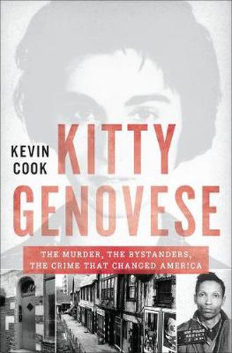 Cover image for Kitty Genovese: The Murder, the Bystanders, the Crime that Changed America