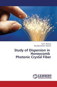 Cover image for Study of Dispersion in Honeycomb Photonic Crystal Fiber