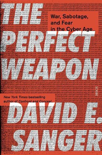 Cover image for The Perfect Weapon: War, Sabotage, and Fear in the Cyber Age