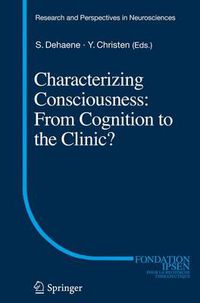 Cover image for Characterizing Consciousness: From Cognition to the Clinic?