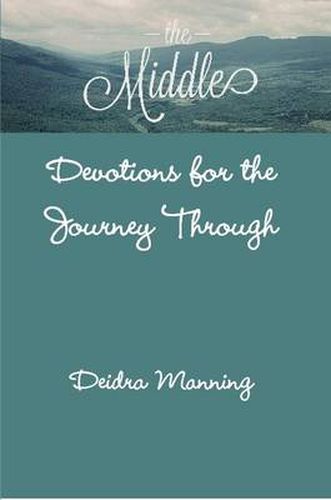 Cover image for The Middle: Devotions for the Journey Through