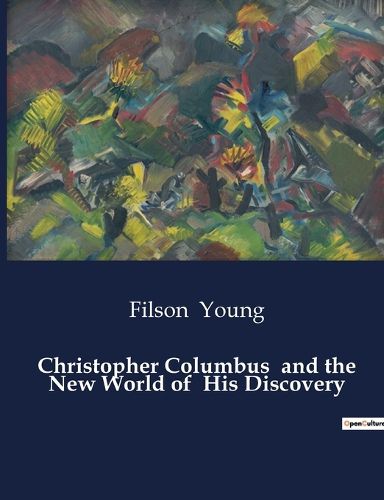 Cover image for Christopher Columbus and the New World of His Discovery