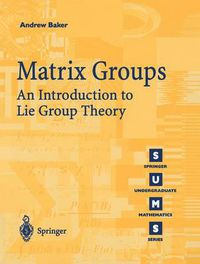 Cover image for Matrix Groups: An Introduction to Lie Group Theory