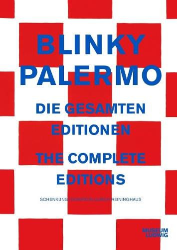 Cover image for Blinky Palermo: The Complete Editions / Die gesamten Editionen