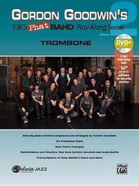 Cover image for Gordon Goodwin's Big Phat Band Play-Along Series 2: Trombone