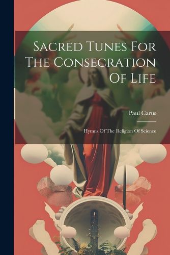 Cover image for Sacred Tunes For The Consecration Of Life