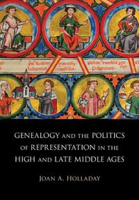 Cover image for Genealogy and the Politics of Representation in the High and Late Middle Ages