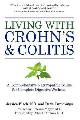 Living with Crohn's & Colitis: A Comprehensive Naturopathic Guide for Complete Digestive Wellness