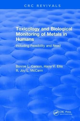 Toxicology Biological Monitoring of Metals in Humans: Including Feasibility and Need