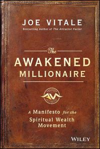 Cover image for The Awakened Millionaire: A Manifesto for the Spiritual Wealth Movement