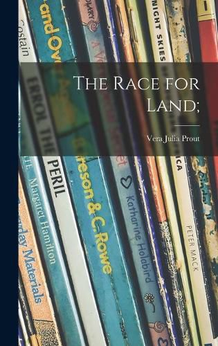 Cover image for The Race for Land;