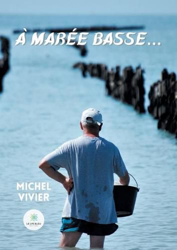 Cover image for A maree basse...