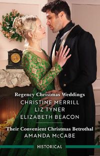 Cover image for Regency Christmas Weddings/Their Convenient Christmas Betrothal