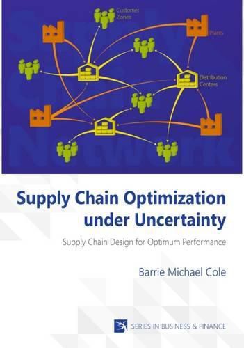 Cover image for Supply Chain Optimization Under Uncertainty: Supply Chain Design for Optimum Performance