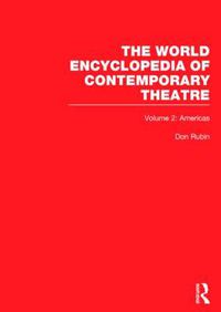 Cover image for World Encyclopedia of Contemporary Theatre: Volume 2: The Americas