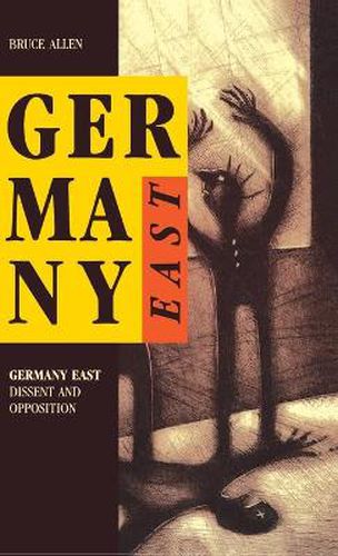 Cover image for Germany East: Dissent and Opposition