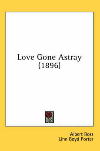 Cover image for Love Gone Astray (1896)