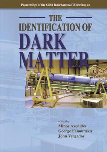 Cover image for Identification Of Dark Matter, The - Proceedings Of The Sixth International Workshop