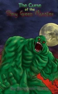 Cover image for The Curse of the Slimy Green Monster