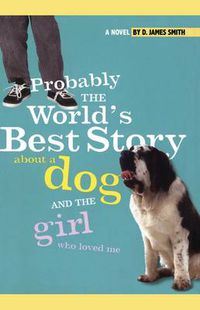 Cover image for Probably the World's Best Story About a Dog and th