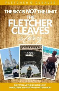 Cover image for The Sky Is Not the Limit: The Fletcher Cleaves Story