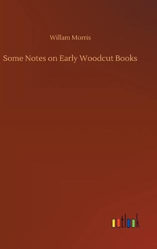 Cover image for Some Notes on Early Woodcut Books