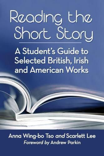 Cover image for Reading the Short Story: A Student's Guide to Selected British, Irish and American Works