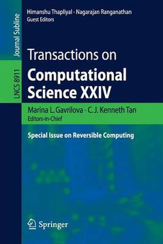 Cover image for Transactions on Computational Science XXIV: Special Issue on Reversible Computing