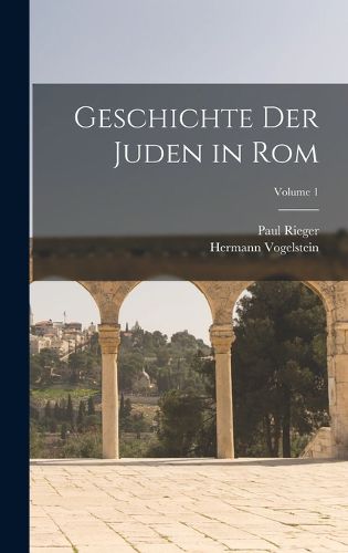 Cover image for Geschichte Der Juden in Rom; Volume 1