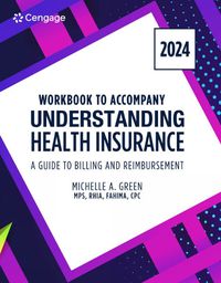 Cover image for Student Workbook for Green's Understanding Health Insurance: A Guide to Billing and Reimbursement - 2024