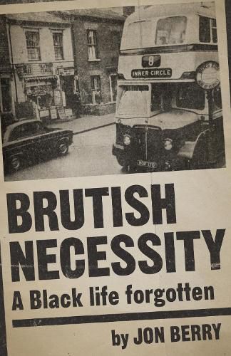 Brutish Necessity - A Black Life Forgotten