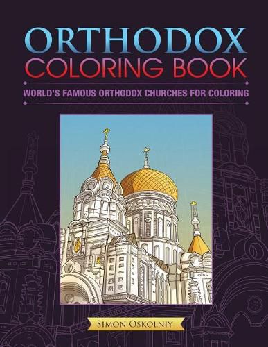 Cover image for Orthodox Coloring Book: World's Famous Orthodox Churches for Coloring