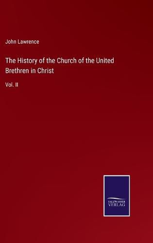 Cover image for The History of the Church of the United Brethren in Christ: Vol. II