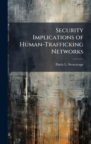 Cover image for Security Implications of Human-Trafficking Networks
