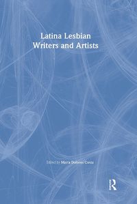 Cover image for Latina Lesbian Writers and Artists